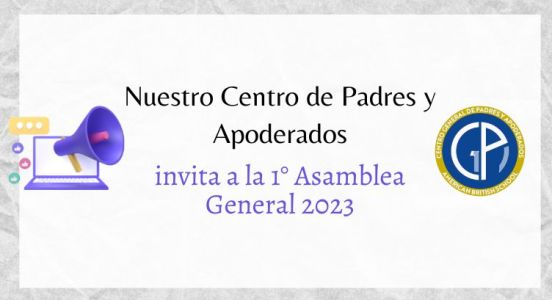 Nuestro Centro de Padres y Apoderados invita a 1° Asamblea General 2023